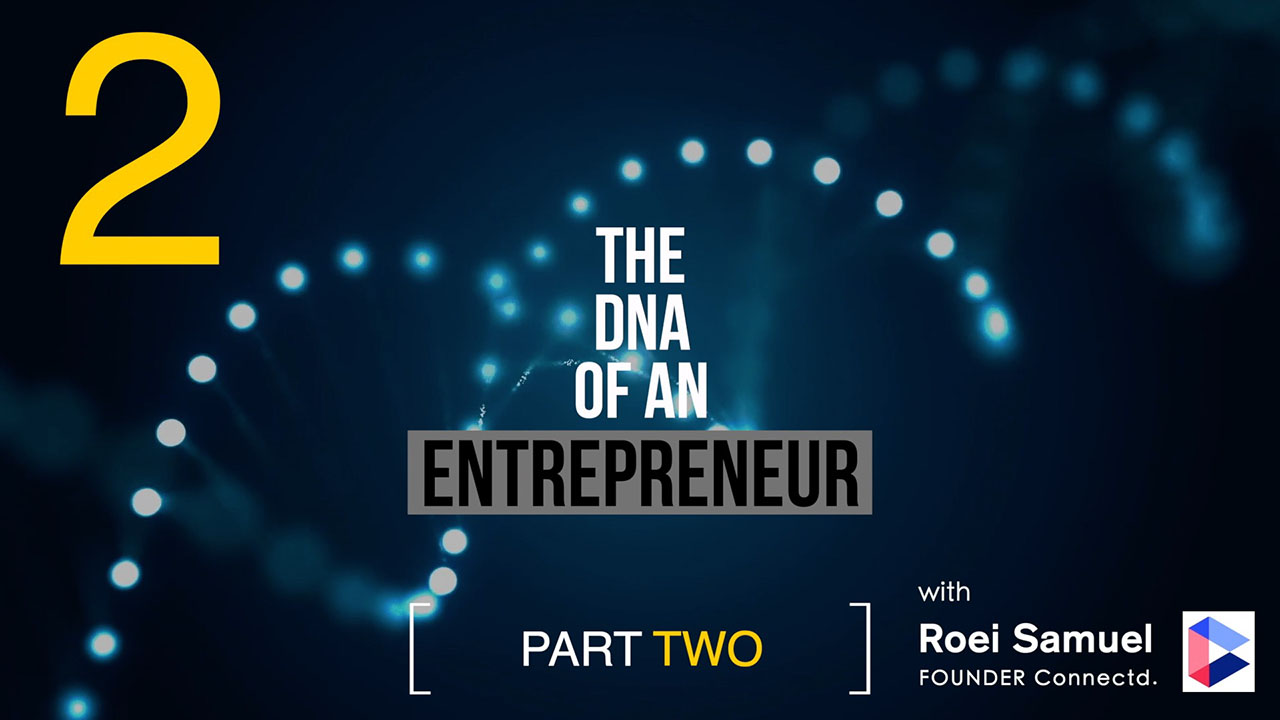 The DNA of an Entrepreneur - Part 2